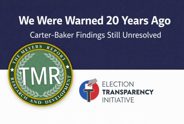 A graphic with the text We Were Warned 20 Years Ago, Carter-Baker Findings Still Unresolved. It features logos for The Meyers Report and the Election Transparency Initiative, ETI: U.S. safeguards lag global standards.