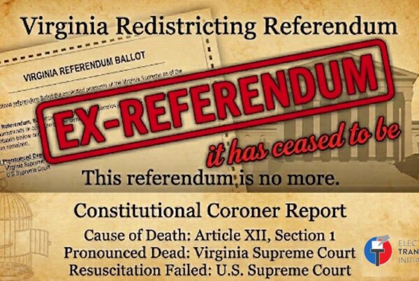 A ballot labeled Virginia Referendum Ballot is stamped with EX-REFERENDUM, marking its end. Below, a mock Constitutional Coroner Report lists the cause of death: Virginia redistricting ex-referendum and failed resuscitation attempts.